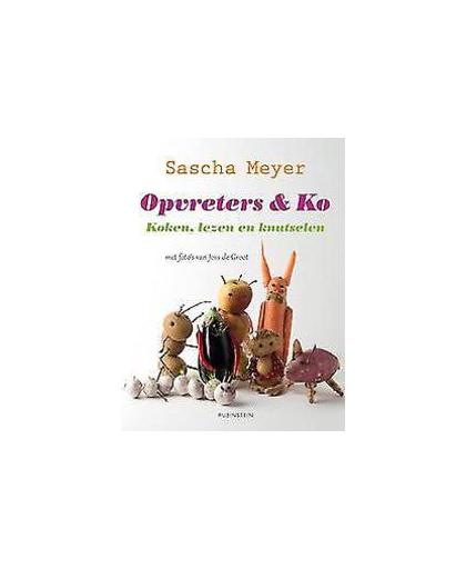 Opvreters & Ko. koken, lezen en knutselen, Sacha Meyer, onb.uitv.