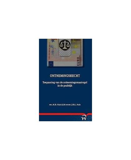 Ontnemingsrecht. toepassing van de ontnemingsmaatregel in de praktijk, Nuis, M.D., Paperback