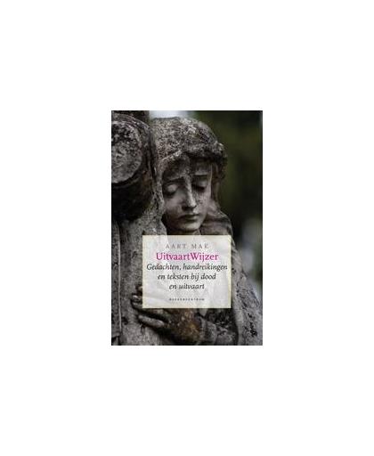 UitvaartWijzer. gedachten, handreikingen en teksten bij dood en uitvaart, Mak, Aart, Paperback