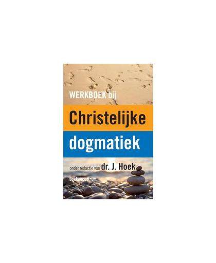 Werkboek bij de Christelijke dogmatiek. HOEK, J. DR. RED., Paperback