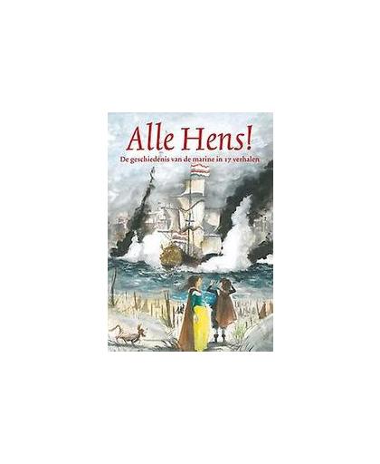 Alle hens!. stoere marineverhalen, Van Straaten, Harmen, Hardcover