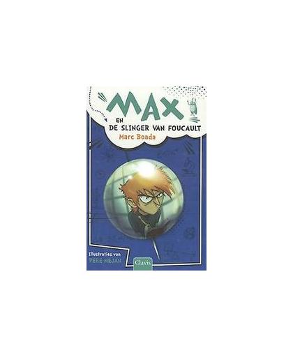 Max en de slinger van Foucault. Marc Boada, Hardcover