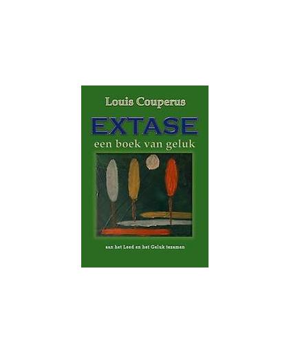 Extase, een boek van geluk. een boek van geluk, Louis Couperus, Paperback
