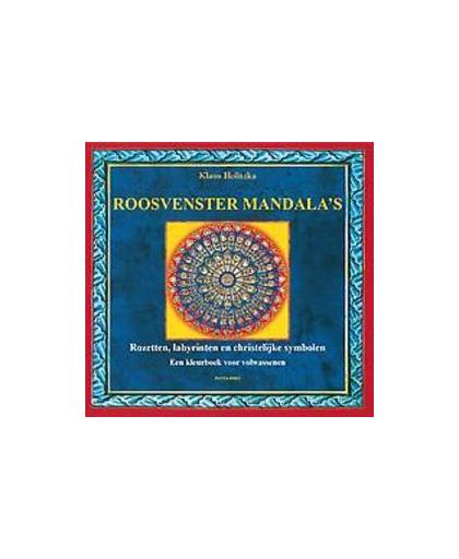 Roosvenster Mandala's. rozetten, labyrinten en christelijke symbolen; een kleurboek voor volwassenen, Klaus Holitzka, Paperback