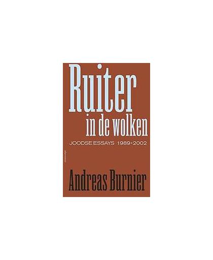 Ruiter in de wolken. Joodse essays 1990-2002, Burnier, Andreas, Hardcover