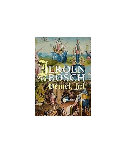 Jeroen Bosch. hemel, hel, Klein, Johanna, Hardcover