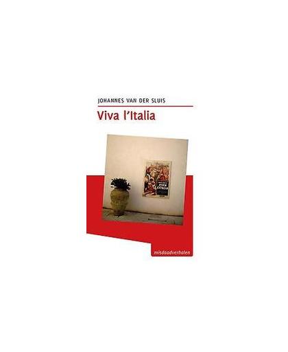 Viva 'l Italia. misdaadverhalen, Van der Sluis, Johannes, Paperback