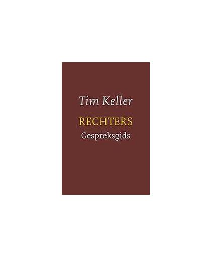 Rechters. gespreksgids, Tim Keller, Paperback