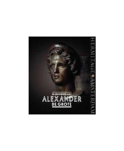 De onsterfelijke Alexander de Grote. de mythe, de werkelijkheid, zijn reis, zijn erfenis, Trofimova, Anna, Paperback