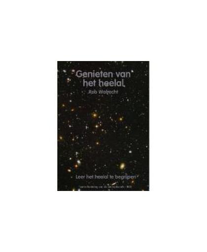 Genieten van het heelal. leer het heelal te begrijpen, Walrecht, Rob, Paperback