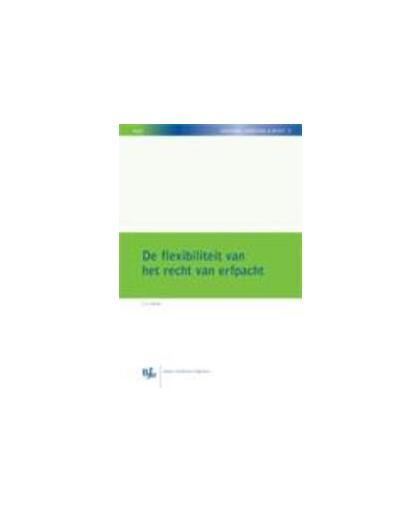 De flexibiliteit van het recht van erfpacht. NILG - Vastgoed, Omgeving en Recht, Vonck, Fokke Jan, Paperback