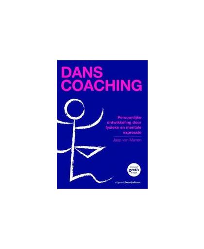 Danscoaching. persoonlijke ontwikkeling door fysieke en mentale expressie, Van Manen, Jaap, Paperback