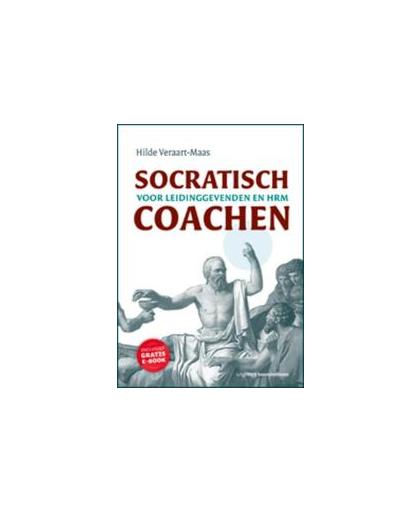 Socratisch coachen voor leidinggevenden en HRM. Veraart-Maas, Hilde, Paperback