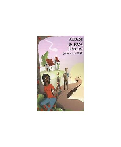 Adam en Eva spelen. in landen van geloof en filosofie, Johannes de Elfde, Paperback