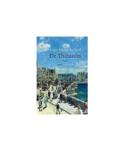De Thibaults: 2. roman, Roger Martin du Gard, Hardcover