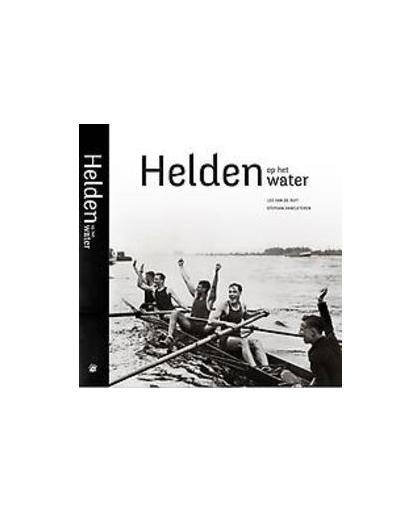 Helden op het water. Nederlandse helden op het water, Vanfleteren, Stephan, Hardcover