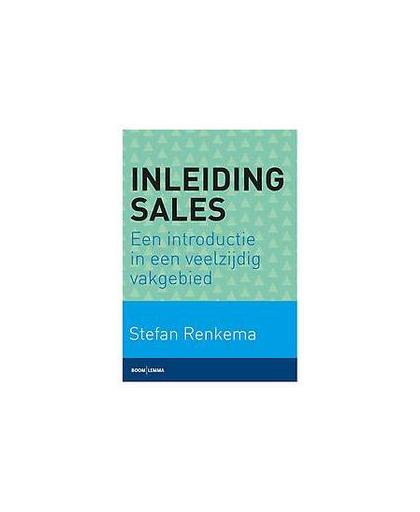 Inleiding sales. een introductie in een veelzijdig vakgebied, Stefan Renkema, Paperback