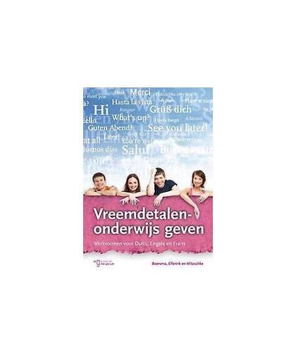 Vreemdetalenonderwijs geven. werkvormen voor Duits, Engels en Frans, Mitzschke, Matthias, Paperback