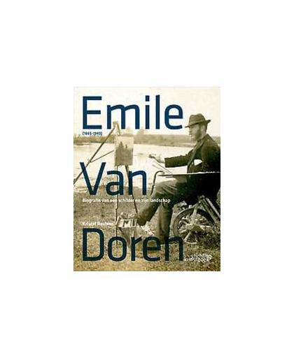 Emile Van Doren. Brussels landschapsschilder in Genk. biografie van een schilder en zijn landschap, Reulens, Kristof, Hardcover