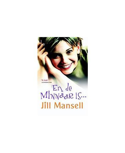 En de minnaar is.... Mansell, Jill, Paperback