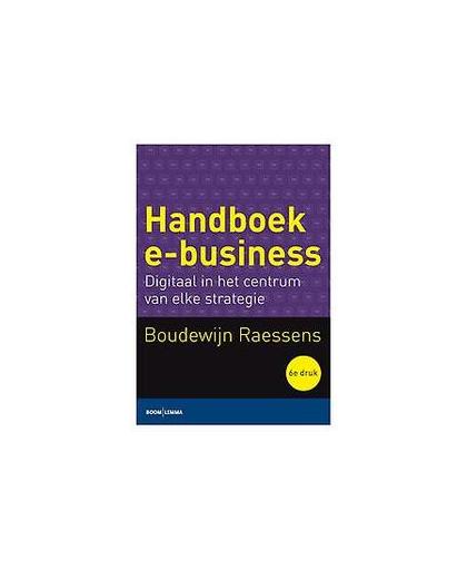 Handboek e-business. digitaal in het centrum van elke strategie, Raessens, Boudewijn, Paperback