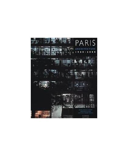 PARIS. ARCHITECTURE 1900-2000. Architecture 1900-2000, Cohen, Jean-Louis, Paperback