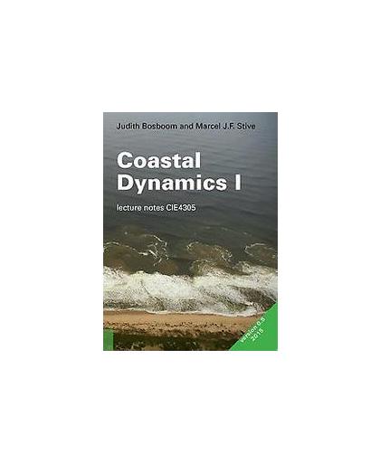 Coastal dynamics: 1. lecture notes CIE4305, Judith Bosboom, Paperback