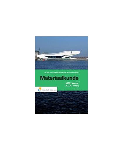Materiaalkunde. de kern van duurzame bouwkunde en civiele techniek, Verver, M.W., Hardcover