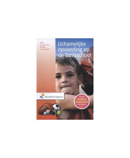 Lichamelijke opvoeding op de basisschool. een didactische en methodische handleiding, Van der Loo, Henk, Hardcover