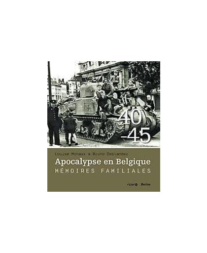 1940-1945 Apocalypse en Belgique. Mémoires familiales, Monaux, Louise, Hardcover