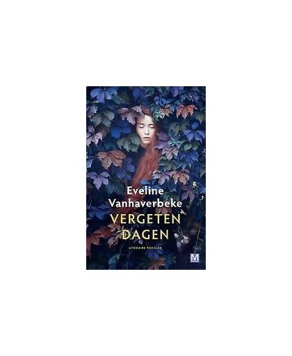 Vergeten dagen. literaire thriller, Vanhaverbeke, Eveline, Paperback