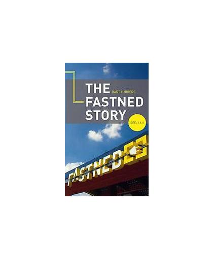 The Fastned Story: deel 1 + 2. deel 1 + 2, Lubbers, Bart, Paperback