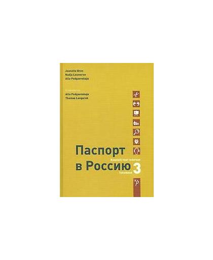 Paspoort voor Rusland: 3: Tekstboek. Russisch voor iedereen, Podgaevskaja, Alla, onb.uitv.