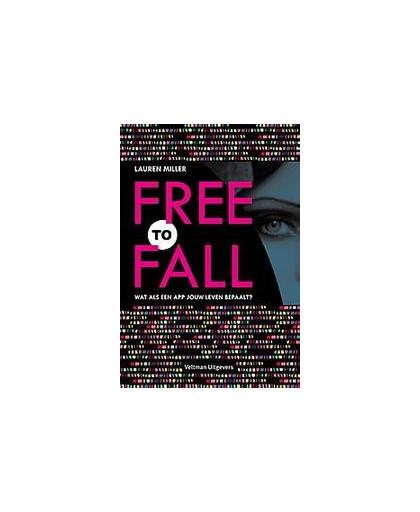 Free to fall. wat als een app jouw leven bepaalt?, Miller, Lauren, Paperback