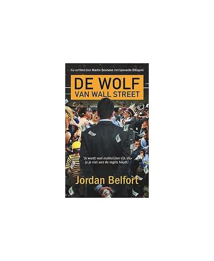 De wolf van wall street. Jordan Belfort, Paperback