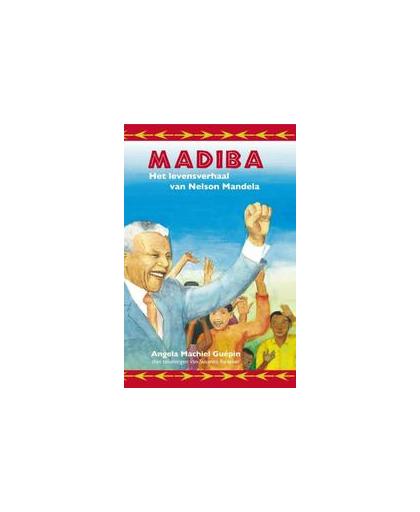 Madiba. het levensverhaal van Nelson Mandela, Machiel Guepin, Angela, Paperback