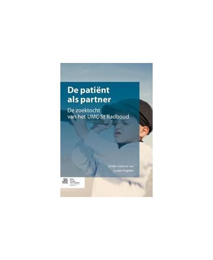 De patient als partner. de zoektocht van het UMC St Radboud, Paperback