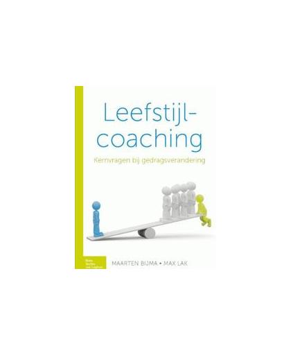 Leefstijlcoaching. kernvragen bij gedragsverandering, Maarten Bijma, Paperback