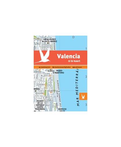 Valencia in kaart. 10 stadskaarten, 60 bezienswaardigheden, 150 adressen, Parot, Sarah, Paperback