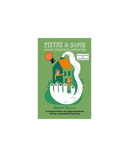 Pieter en Sofie wonen (begeleid) zelfstandig. ervaringsverhalen van (jong)volwassenen met een verstandelijke beperking, Petrovic, Mirjana, Paperback