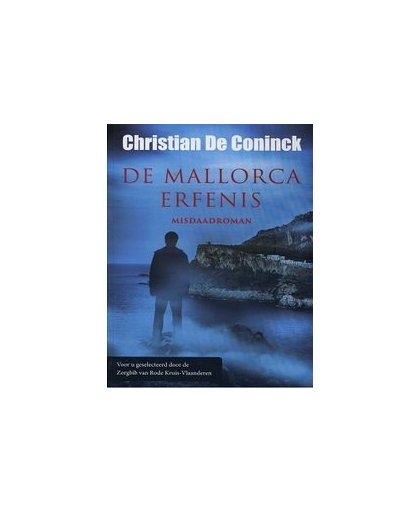 De Mallorca erfenis. De Coninck, Christian, BKLM