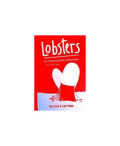 Lobsters. een extreem awkward liefdesverhaal (met happy ending), Tom Ellen, Paperback