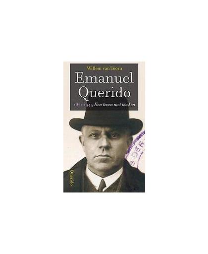 Emanuel Querido. een leven met boeken, Willem van Toorn, Hardcover