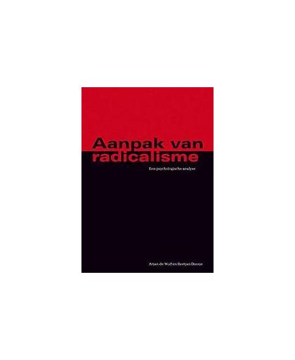Aanpak van radicalisme. een psychologische analyse, Doosje, Bertjan, Paperback