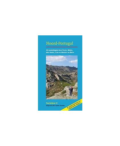 Noord-Portugal. 26 wandelingen door Porto, Minho, Alto Douro, Trás-os-Montes en Beira, Stok, Bert, Paperback