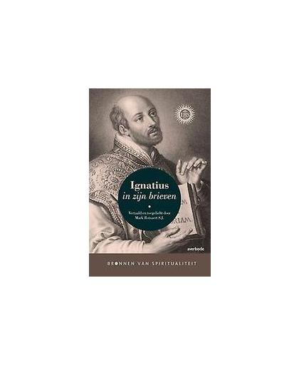 Ignatius in zijn brieven. Ignatius van Loyola, Hardcover