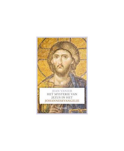 Het mysterie van Jezus in het Johannesevangelie. Jean Vanier, onb.uitv.