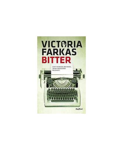 Bitter. Victoria Farkas, Paperback