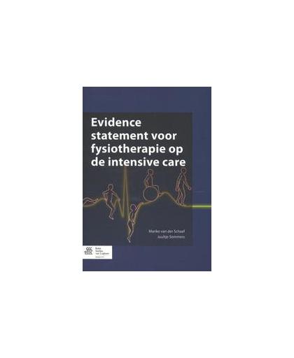 Evidence statement voor fysiotherapie op de intensive care. Van Der Schaaf, Marike, Paperback