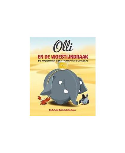 Olli en de woestijndraak. de avonturen van een dapper olifantje, Diederiekje Bok, Hardcover